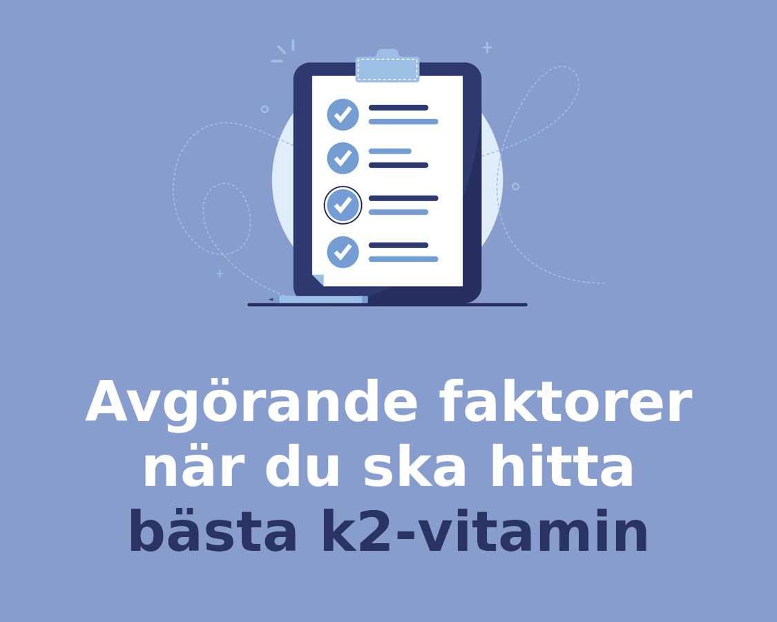 Så hittar du bästa K2-Vitamin